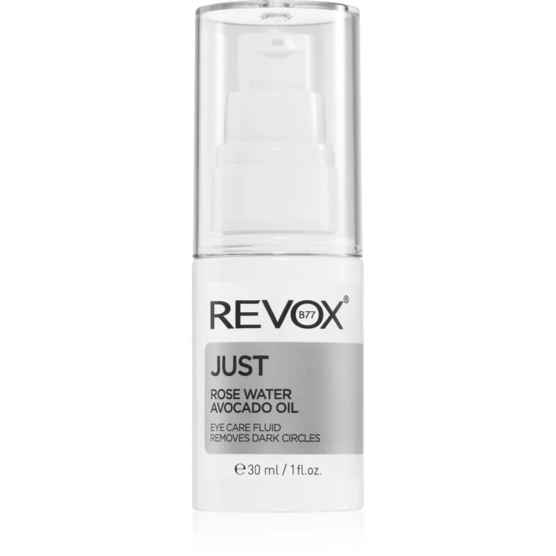 Revox B77 JUST Rose Water Avocado Oil Eye Care hidratáló folyadék a szemkörnyékre sötét karikákra 30 ml