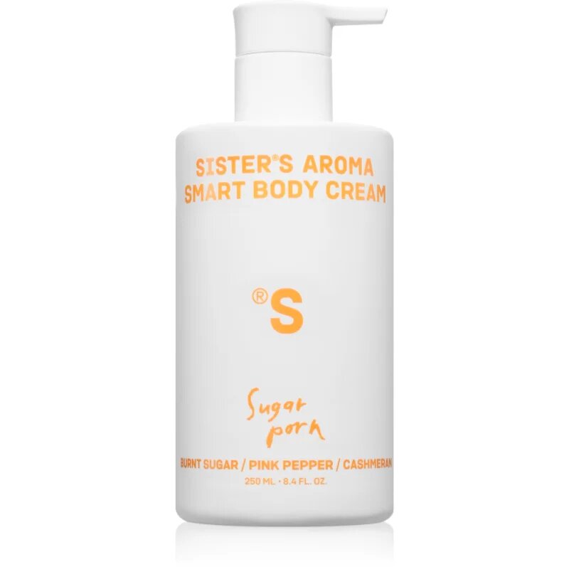 Sister's Aroma Smart Body Cream Sugar Porn tápláló testkrém hölgyeknek 250 ml